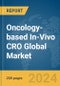 Oncology-based In-Vivo CRO Global Market Report 2024 - Product Thumbnail Image