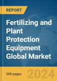 Fertilizing and Plant Protection Equipment Global Market Report 2024- Product Image