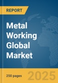 Metal Working Global Market Report 2024- Product Image