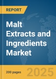 Malt Extracts and Ingredients Market Report 2025- Product Image
