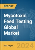 Mycotoxin Feed Testing Global Market Report 2024- Product Image
