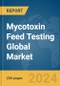 Mycotoxin Feed Testing Global Market Report 2024 - Product Thumbnail Image
