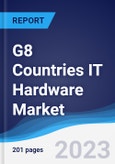 G8 Countries IT Hardware Market Summary, Competitive Analysis and Forecast to 2027- Product Image