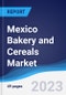 Mexico Bakery and Cereals Market Summary, Competitive Analysis and Forecast to 2027 - Product Thumbnail Image