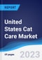 United States (US) Cat Care Market Summary, Competitive Analysis and Forecast to 2027 - Product Thumbnail Image