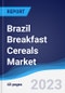Brazil Breakfast Cereals Market Summary, Competitive Analysis and Forecast to 2027 - Product Thumbnail Image