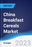 China Breakfast Cereals Market Summary, Competitive Analysis and Forecast to 2027- Product Image