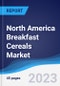 North America Breakfast Cereals Market Summary, Competitive Analysis and Forecast to 2027 - Product Thumbnail Image