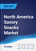 North America Savory Snacks Market Summary, Competitive Analysis and Forecast to 2027- Product Image