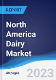 North America Dairy Market Summary, Competitive Analysis and Forecast to 2027- Product Image