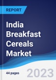 India Breakfast Cereals Market Summary, Competitive Analysis and Forecast to 2027- Product Image