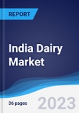 India Dairy Market Summary, Competitive Analysis and Forecast to 2027- Product Image