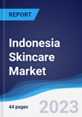 Indonesia Skincare Market Summary, Competitive Analysis and Forecast to 2027- Product Image