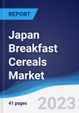 Japan Breakfast Cereals Market Summary, Competitive Analysis and Forecast to 2027- Product Image
