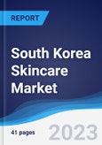 South Korea Skincare Market Summary, Competitive Analysis and Forecast to 2027- Product Image