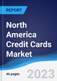 North America Credit Cards Market Summary, Competitive Analysis and Forecast to 2027- Product Image