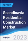 Scandinavia Residential Construction Market Summary, Competitive Analysis and Forecast to 2027- Product Image