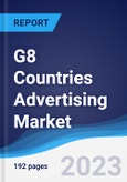 G8 Countries Advertising Market Summary, Competitive Analysis and Forecast to 2027- Product Image