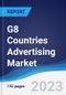 G8 Countries Advertising Market Summary, Competitive Analysis and Forecast to 2027 - Product Thumbnail Image