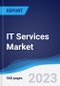 IT Services Market Summary, Competitive Analysis and Forecast to 2027 (Global Almanac) - Product Thumbnail Image