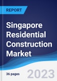 Singapore Residential Construction Market Summary, Competitive Analysis and Forecast to 2027- Product Image