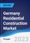 Germany Residential Construction Market Summary, Competitive Analysis and Forecast to 2027 - Product Thumbnail Image