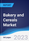 Bakery and Cereals Market Summary, Competitive Analysis and Forecast to 2027- Product Image