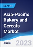 Asia-Pacific (APAC) Bakery and Cereals Market Summary, Competitive Analysis and Forecast to 2027- Product Image