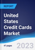 United States (US) Credit Cards Market Summary, Competitive Analysis and Forecast to 2027- Product Image