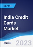 India Credit Cards Market Summary, Competitive Analysis and Forecast to 2027- Product Image