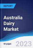 Australia Dairy Market Summary, Competitive Analysis and Forecast to 2027- Product Image
