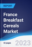 France Breakfast Cereals Market Summary, Competitive Analysis and Forecast to 2027- Product Image