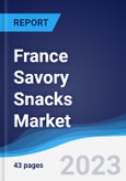 France Savory Snacks Market Summary, Competitive Analysis and Forecast to 2027- Product Image