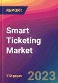 Smart Ticketing Market Size, Market Share, Application Analysis, Regional Outlook, Growth Trends, Key Players, Competitive Strategies and Forecasts - 2023 to 2031- Product Image