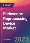 Endoscope Reprocessing Device Market Size, Market Share, Application Analysis, Regional Outlook, Growth Trends, Key Players, Competitive Strategies and Forecasts - 2023 to 2031- Product Image