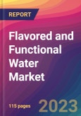 Flavored and Functional Water Market Size, Market Share, Application Analysis, Regional Outlook, Growth Trends, Key Players, Competitive Strategies and Forecasts - 2023 to 2031- Product Image