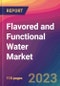 Flavored and Functional Water Market Size, Market Share, Application Analysis, Regional Outlook, Growth Trends, Key Players, Competitive Strategies and Forecasts - 2023 to 2031 - Product Image