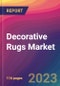 Decorative Rugs Market Size, Market Share, Application Analysis, Regional Outlook, Growth Trends, Key Players, Competitive Strategies and Forecasts - 2023 to 2031 - Product Image
