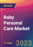Baby Personal Care Market Size, Market Share, Application Analysis, Regional Outlook, Growth Trends, Key Players, Competitive Strategies and Forecasts - 2023 to 2031- Product Image