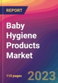 Baby Hygiene Products Market Size, Market Share, Application Analysis, Regional Outlook, Growth Trends, Key Players, Competitive Strategies and Forecasts - 2023 to 2031- Product Image