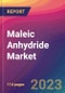Maleic Anhydride Market Size, Market Share, Application Analysis, Regional Outlook, Growth Trends, Key Players, Competitive Strategies and Forecasts - 2023 to 2031 - Product Image