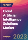 Cloud Artificial Intelligence (AI) Solutions Market Size, Market Share, Application Analysis, Regional Outlook, Growth Trends, Key Players, Competitive Strategies and Forecasts - 2023 to 2031- Product Image