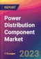 Power Distribution Component Market Size, Market Share, Application Analysis, Regional Outlook, Growth Trends, Key Players, Competitive Strategies and Forecasts - 2023 to 2031 - Product Image