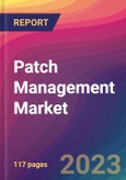 Patch Management Market Size, Market Share, Application Analysis, Regional Outlook, Growth Trends, Key Players, Competitive Strategies and Forecasts - 2023 to 2031- Product Image