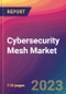 Cybersecurity Mesh Market Size, Market Share, Application Analysis, Regional Outlook, Growth Trends, Key Players, Competitive Strategies and Forecasts - 2023 to 2031 - Product Thumbnail Image