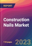 Construction Nails Market Size, Market Share, Application Analysis, Regional Outlook, Growth Trends, Key Players, Competitive Strategies and Forecasts - 2023 to 2031- Product Image