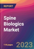 Spine Biologics Market Size, Market Share, Application Analysis, Regional Outlook, Growth Trends, Key Players, Competitive Strategies and Forecasts - 2023 to 2031- Product Image