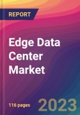 Edge Data Center Market Size, Market Share, Application Analysis, Regional Outlook, Growth Trends, Key Players, Competitive Strategies and Forecasts - 2023 to 2031- Product Image