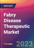 Fabry Disease Therapeutic Market Size, Market Share, Application Analysis, Regional Outlook, Growth Trends, Key Players, Competitive Strategies and Forecasts - 2023 to 2031- Product Image