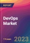 DevOps Market Size, Market Share, Application Analysis, Regional Outlook, Growth Trends, Key Players, Competitive Strategies and Forecasts - 2023 to 2031 - Product Image